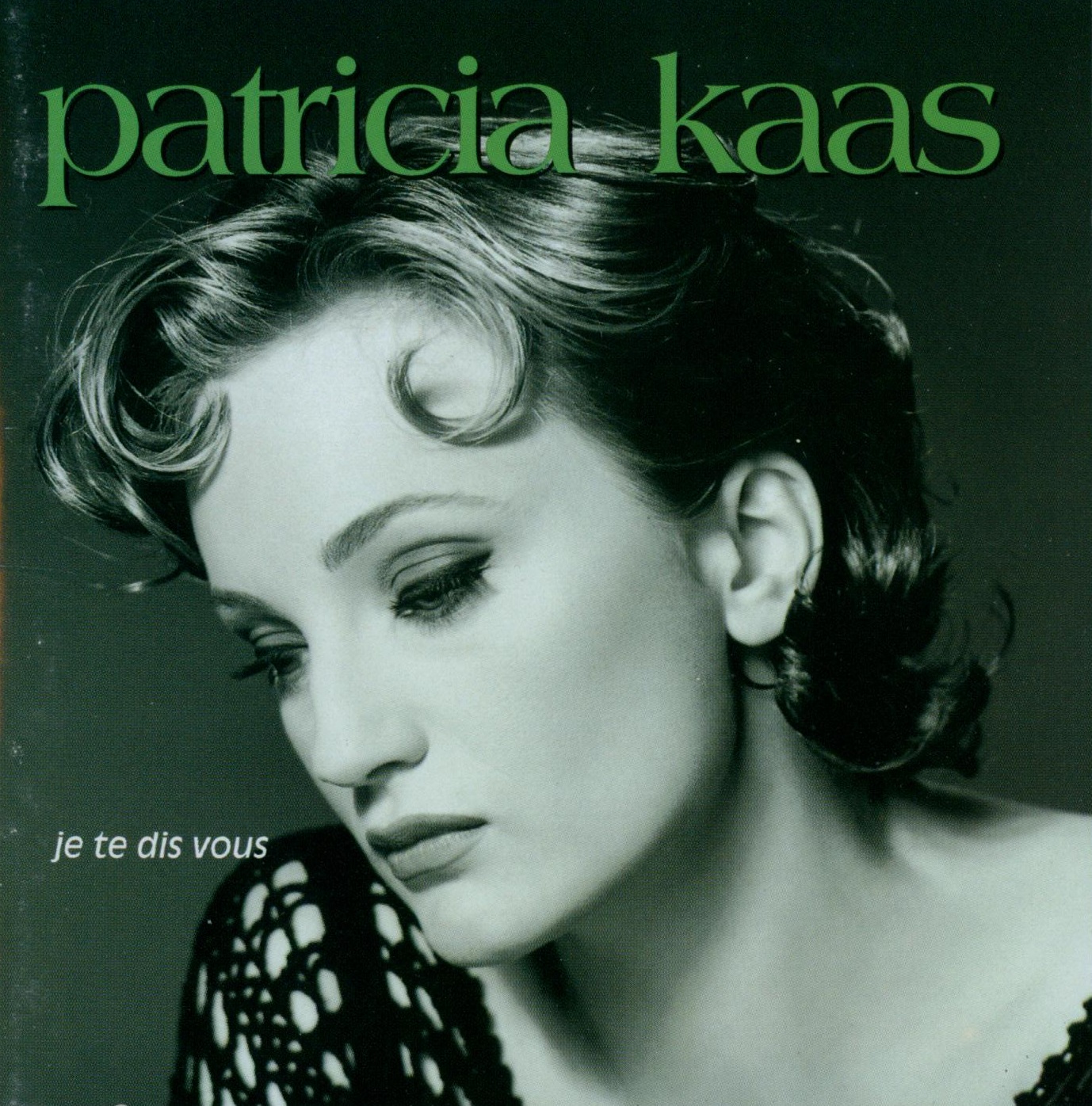 Patricia Kaas Il Me Dit Que Je Suis Belle Paroles Je te dis vous (1993) | Patricia Kaas