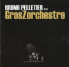 Bruno Pelletier - Bruno Pelletier et le GrosZorchestre 2007 (livret couverture)