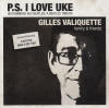 Gilles Valiquette - P.S. I Love UKE 2015 (couverture)
